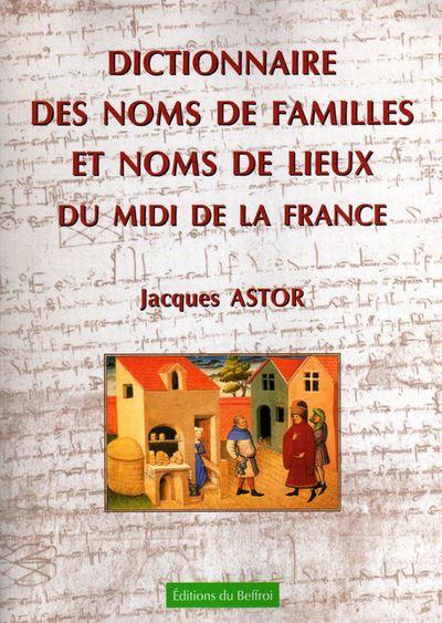 Dictionnaire des noms de famille et noms de lieux du midi de la france 1
